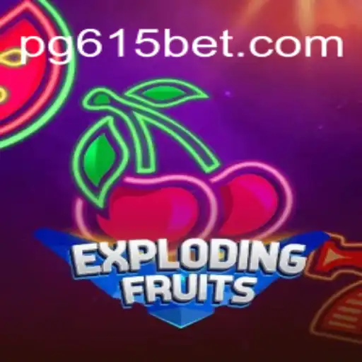 ExplodingFruits: Dive into the Fruity Explosion with 615bet Oficial - O melhor cassino online do Brasil
